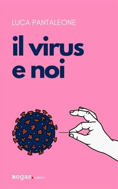 Il virus e noi (eBook, ePUB) - Pantaleone, Luca