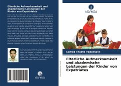 Elterliche Aufmerksamkeit und akademische Leistungen der Kinder von Expatriates - Thazhe Vadakkayil, Samad