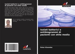 Isolati batterici e antibiogrammi di pazienti con otite media - Kisembo, Peter