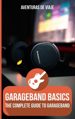 GarageBand Basics - Viaje, Aventuras de
