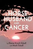 A Horse A Husband and Cancer (eBook, ePUB)
