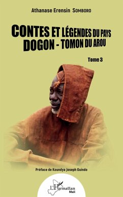 Contes et légendes du pays Dogon - Tomon du Arou - Somboro, Athanase Erensin