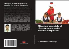 Attention parentale et réussite scolaire des enfants d'expatriés - Thazhe Vadakkayil, Samad