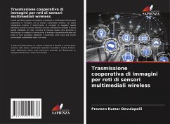 Trasmissione cooperativa di immagini per reti di sensori multimediali wireless - Devulapalli, Praveen Kumar