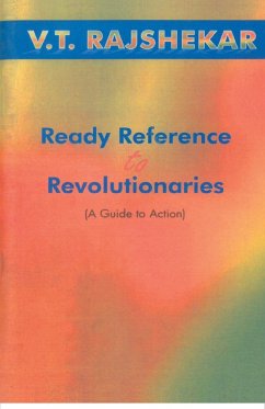 Ready Reference To Revolutionaries A Guide To Action - Rajshekar, Vt
