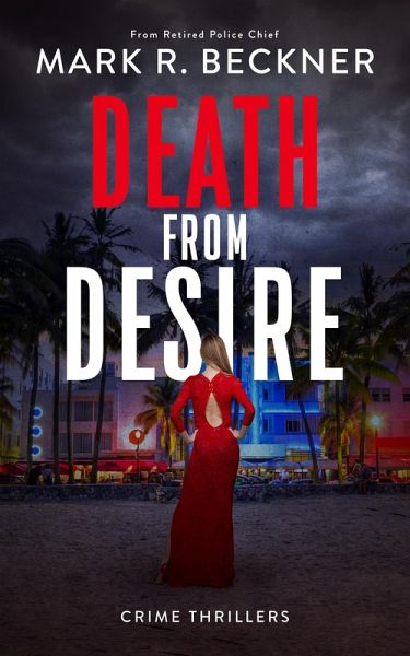 Death From Desire - Crime Thrillers (eBook, ePUB) Death From Desire - Crime Thrillers (eBook, ePUB)