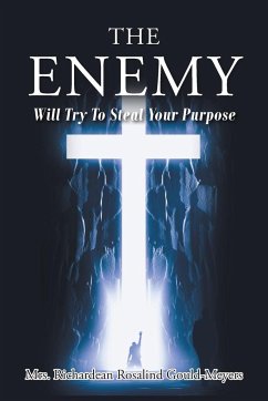 The Enemy Will Try to Steal Your Purpose - Gould-Meyers, Richardean Rosalind