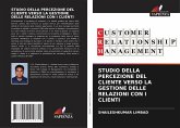 STUDIO DELLA PERCEZIONE DEL CLIENTE VERSO LA GESTIONE DELLE RELAZIONI CON I CLIENTI