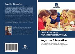 Kognitive Stimulation - Roque Aguilar, Dangel;Jústiz Guerra, María Magdalena;Martínez González, Luis Gustavo