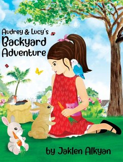 Audrey and Lucy's Backyard Adventure - Alkyan, Jaklen