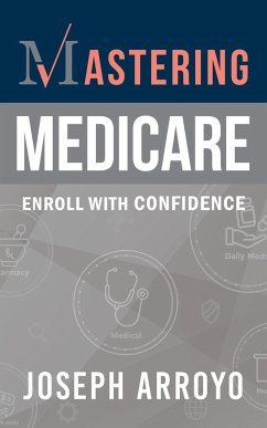 Mastering Medicare - Arroyo, Joseph