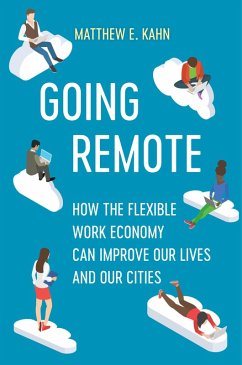 Going Remote (eBook, ePUB) - Kahn, Matthew E.