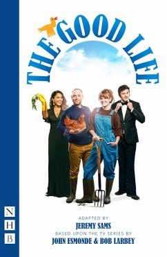The Good Life (NHB Modern Plays) (eBook, ePUB) - Sans, Jeremy; Esmonde, John; Larbey, Bob