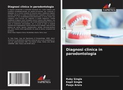 Diagnosi clinica in parodontologia - Singla, Ruby;Singla, Kapil;Arora, Pooja