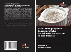 Studi sulle proprietà ingegneristiche selezionate della farina di riso Basmati - M. R., Misha;Prasad, Kamlesh