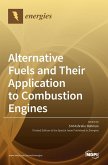 Alternative Fuels and Their Application to Combustion Engines
