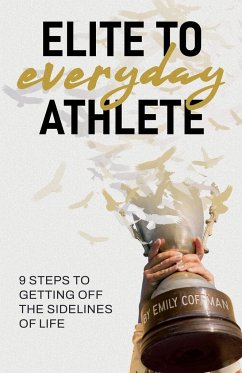 Elite to Everyday Athlete - Coffman, Emily