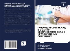 PODHOD ABCDE: VKLAD V OCENKU SESTRINSKOGO DELA V ChREZVYChAJNYH SITUACIYaH - Othmani, Safia;Hedhli, Hana;Ben Kaddour, Rim