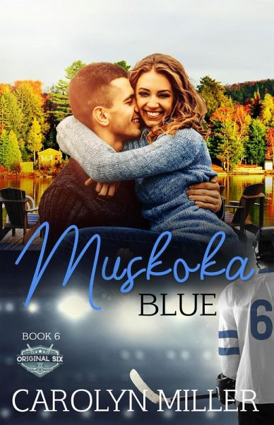 Muskoka Blue (Original Six Hockey Romance Series, #6) (eBook, ePUB)
