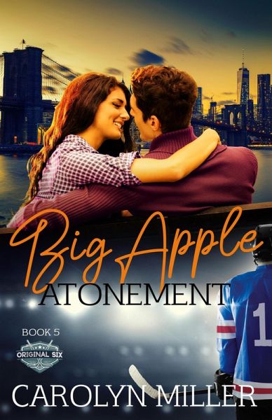 Big Apple Atonement (Original Six Hockey Romance Series, #5) (eBook, ePUB) Big Apple Atonement (Original Six Hockey Romance Series, #5) (eBook, ePUB)