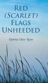 Red (Scarlet) Flags Unheeded