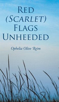 Red (Scarlet) Flags Unheeded - Reim, Ophelia Olive