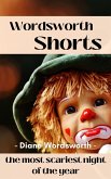 The Most Scariest Night of the Year (Wordsworth Shorts, #2) (eBook, ePUB)