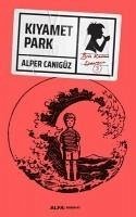 Kiyamet Park - Canigüz, Alper