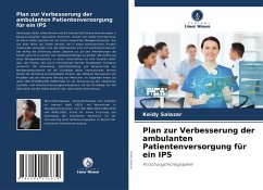 Plan zur Verbesserung der ambulanten Patientenversorgung für ein IPS - Salazar, Keidy