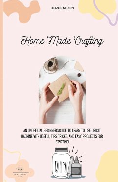 HOME MADE CRAFTING - Nelson, Eleanor
