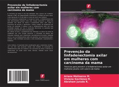 Prevenção da linfadenectomia axilar em mulheres com carcinoma da mama - Molineros M., Ariana;Gavilánez R., Viviana;Jurado R., Abraham