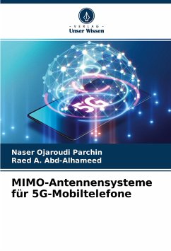 MIMO-Antennensysteme für 5G-Mobiltelefone - Ojaroudi Parchin, Naser;A. Abd-Alhameed, Raed