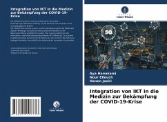 Integration von IKT in die Medizin zur Bekämpfung der COVID-19-Krise - Hammami, Aya;Elleuch, Nour;Jaziri, Hanen