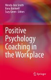 Positive Psychology Coaching in the Workplace (eBook, PDF)