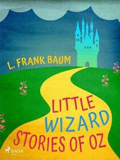 Little Wizard Stories of Oz (eBook, ePUB) - Baum, L. Frank.