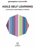 Agile self learning. Promuovere l&quote;autosviluppo in azienda (eBook, ePUB)