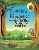 Sparkle's Kindness with Holiday Ant Fun