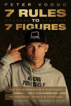 7 Rules to 7 Figures (eBook, ePUB) - Voogd, Peter