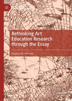 Rethinking Art Education Research through the Essay (eBook, PDF) - Morrow, Stephen M.