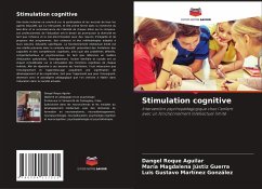 Stimulation cognitive - Roque Aguilar, Dangel;Jústiz Guerra, María Magdalena;Martínez González, Luis Gustavo