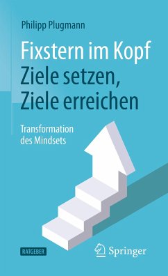 Fixstern im Kopf: Ziele setzen, Ziele erreichen (eBook, PDF) - Plugmann, Philipp