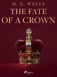 The Fate of a Crown (eBook, ePUB) - Bild 1