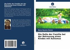 Die Rolle der Familie bei der Betreuung eines Kindes mit Autismus - Danso, Nana Nyama