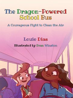 The Dragon-Powered School Bus - Dias, Louie