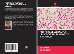 FOSFATASE ALCALINA LEUCOCITÁRIAEMSAÚDE E DOENÇA - Bansal, Puja;Bansal, Pankaj;Shah, Amisha