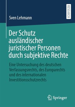 Der Schutz ausländischer juristischer Personen durch subjektive Rechte (eBook, PDF) - Lehmann, Sven