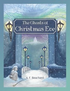 The Ghosts of Christmas Eve - Bouchard, A. F.