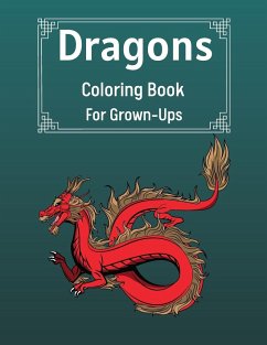 Dragons Coloring Book For Grown-Ups - Sutcliff, Benedict