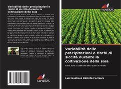 Variabilità delle precipitazioni e rischi di siccità durante la coltivazione della soia - Batista Ferreira, Luiz Gustavo