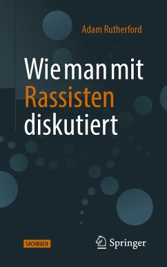 Wie man mit Rassisten diskutiert (eBook, PDF) - Rutherford, Adam